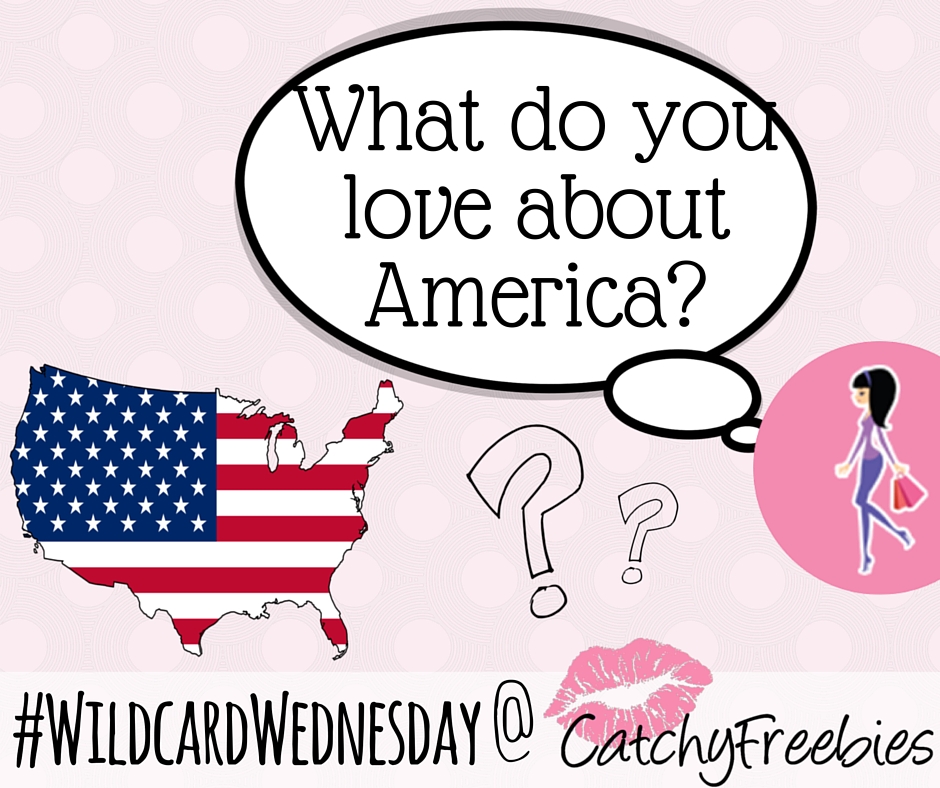 what do you love about america wildcardwednesday fb
