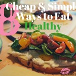 cheap simple ways to eat healthy let's all eat right day clean eating throwbackthursday catchyfreebies fb