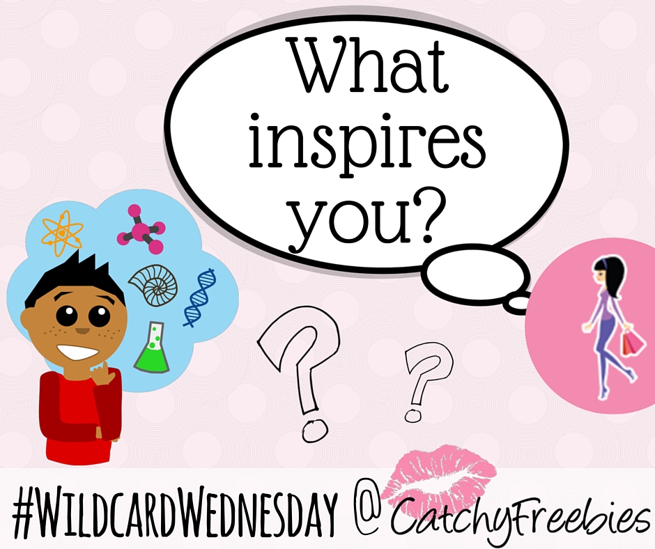 what inspires you inspiring inspo inspiration wildcardwednesday giveaway catchyfreebies fb
