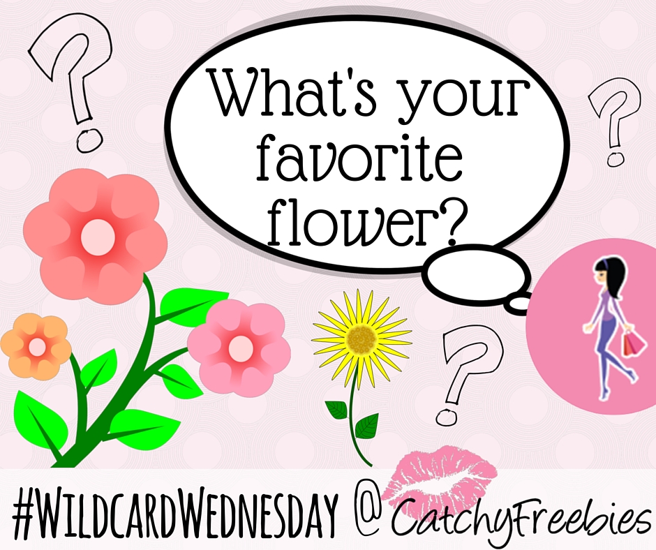 what's your favorite flower national garden month april wildcardwednesday giveaway free samples catchyfreebies fb