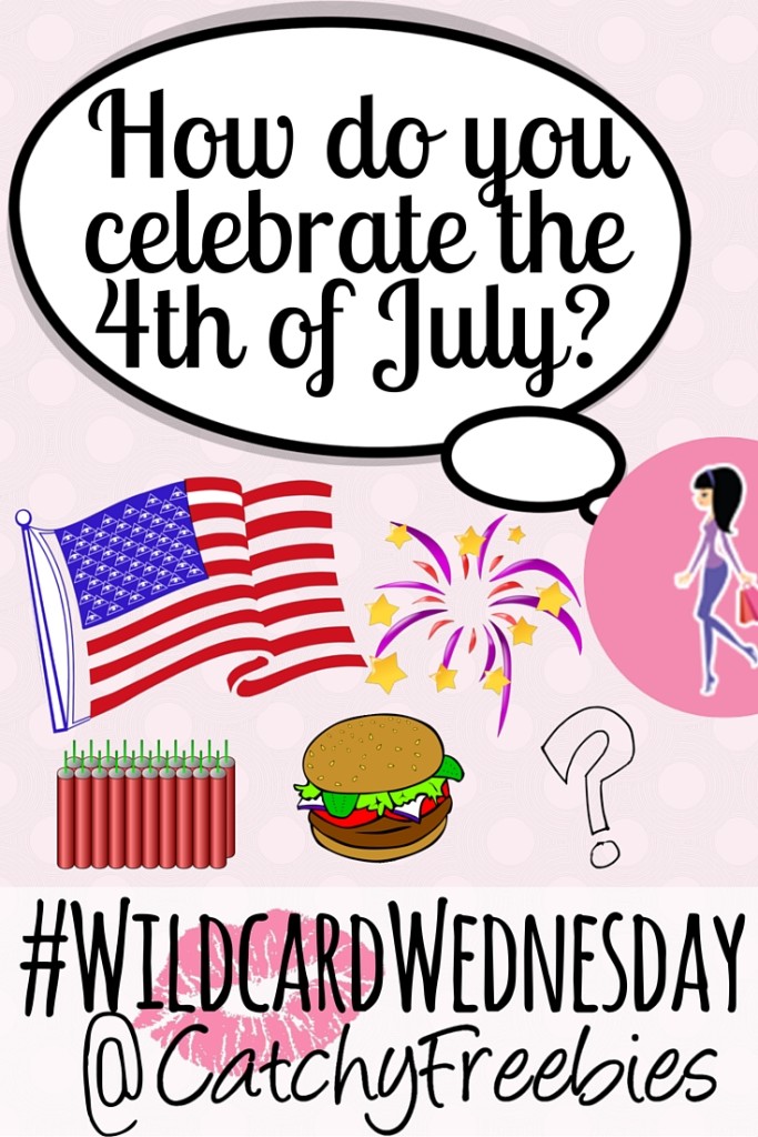 wildcardwednesday giveaway catchyfreebies free samples how do you celebrate the 4th of july independence day fourth blog pint