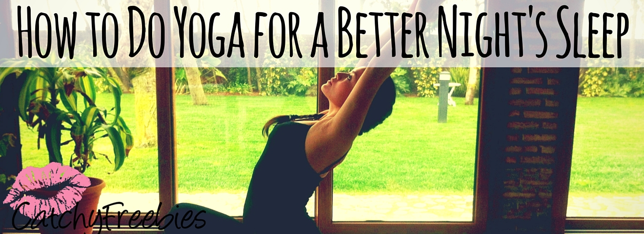 How to Do Yoga for a Better Night's Sleep