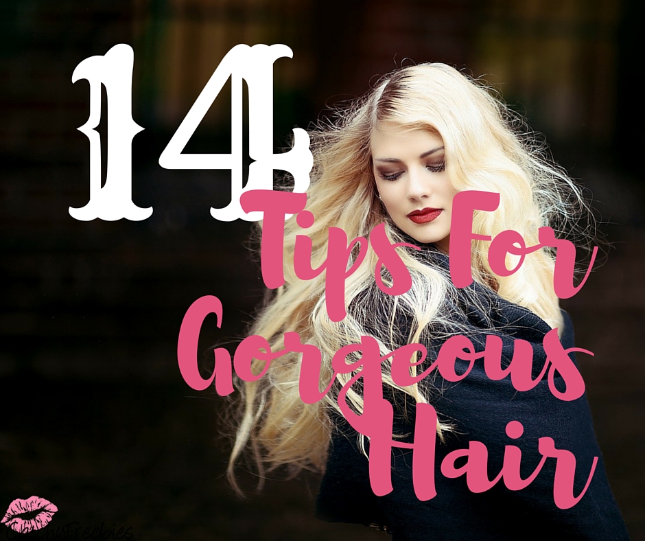 14 Tips For Gorgeous Hair -CatchyFreebies