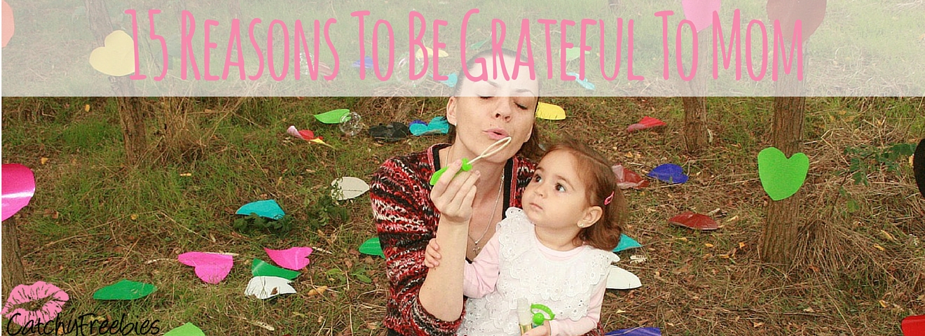 15 Reasons to be Grateful for Mom