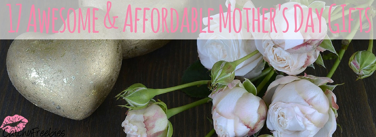 17 Awesome & Affordable Mother's Day Gifts