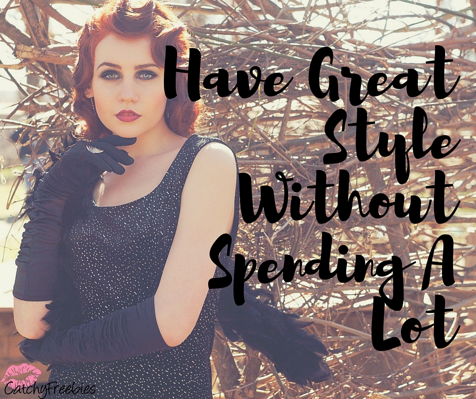 How To Have Great Style Without Spending A Lot -CatchyFreebies