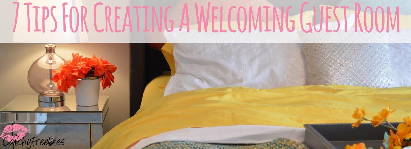 7 Tips For Creating A Welcoming Guest Room