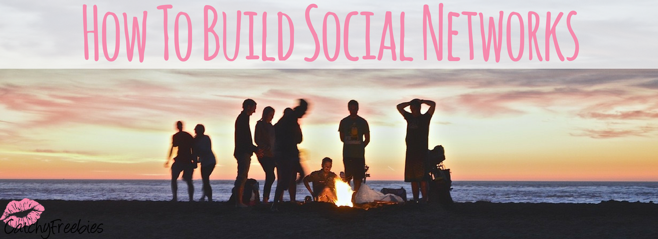 How To Build Social Networks