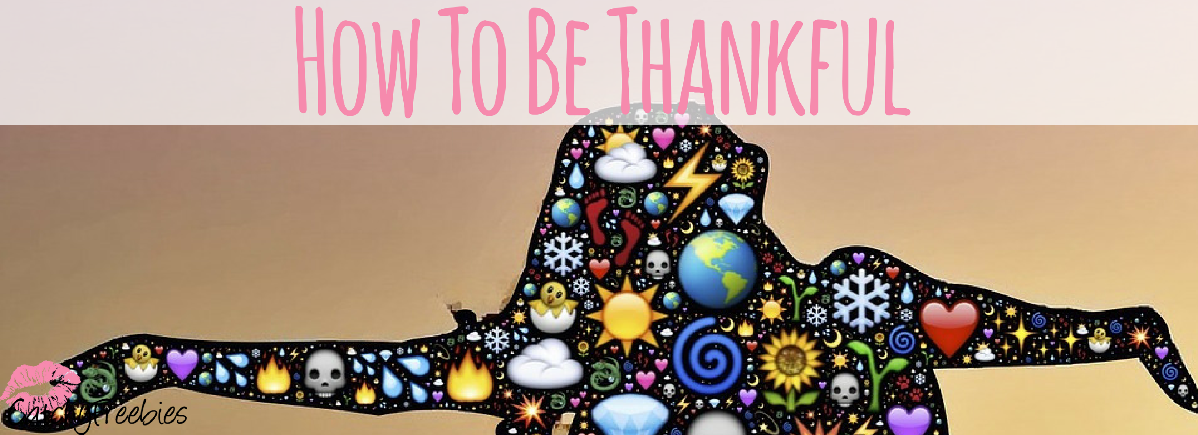 How To Be Thankful